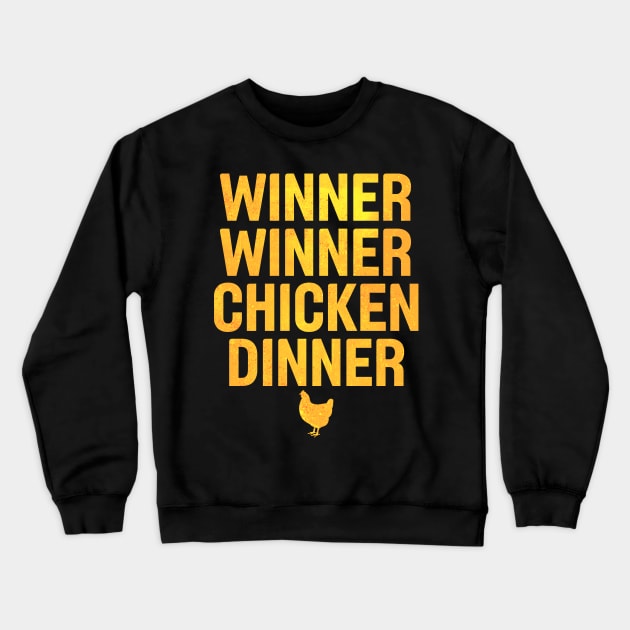 Winner Winner Chicken Dinner Distressed Gold Crewneck Sweatshirt by charlescheshire